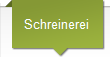 Schreinerei